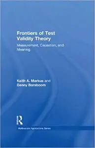 Frontiers of Test Validity Theory