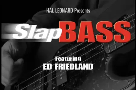 Ed Friedland - Slap Bass - The Ultimate Guide [repost]