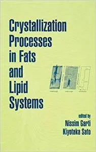 Crystallization Processes in Fats and Lipid Systems (Repost)