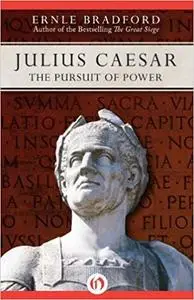 Julius Caesar: The Pursuit of Power (Repost)