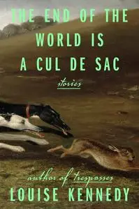 The End of the World Is a Cul de Sac: Stories (US Edition)