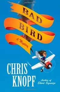 Chris Knopf - Bad Bird (Jackie Swaitkowski)