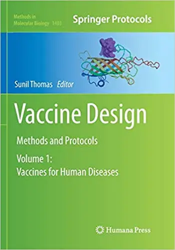 Vaccine Design: Methods and Protocols: Volume 1: Vaccines for Human Diseases (Repost)