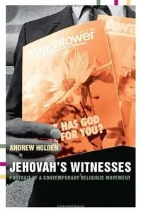 Jehovah's Witnesses Portrait of a Contemporary Religious Movement