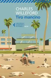 Charles Willeford - Tiro mancino