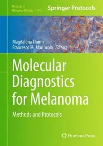 Molecular Diagnostics for Melanoma: Methods and Protocols 