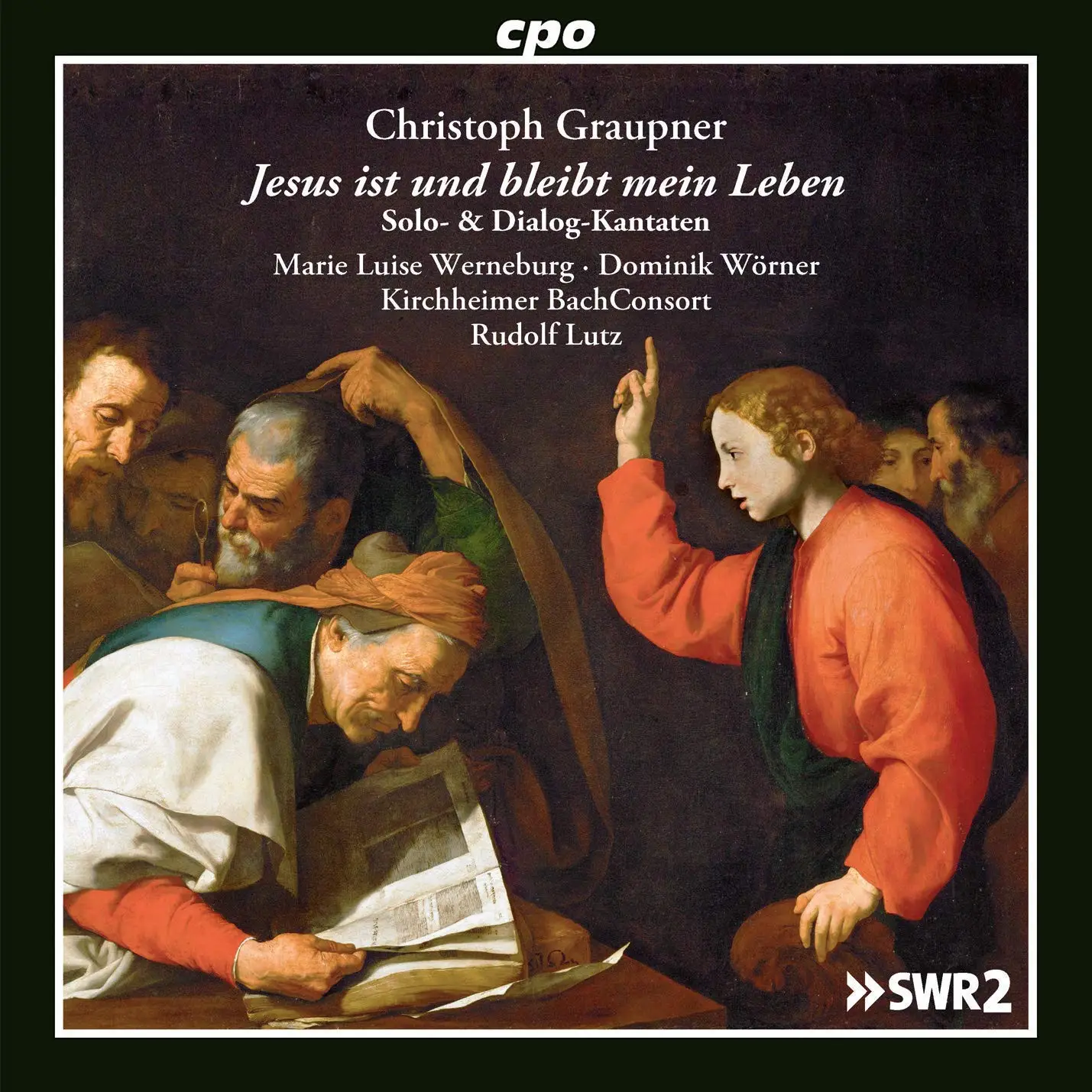Christoph Graupner - Jesus ist und bleibt mein Leben: Solo & Dialogue Cantatas (2018) {CPO 555 215-2}