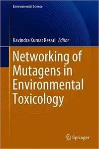 Networking of Mutagens in Environmental Toxicology