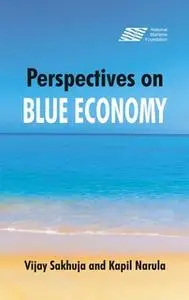 «Perspectives on the Blue Economy» by Vijay Sakhuja,Dr Kapil Narula