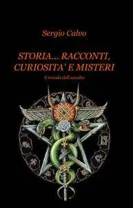 STORIA… RACCONTI, CURIOSITA’ E MISTERI