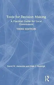 Tools for Decision Making: A Practical Guide for Local Government