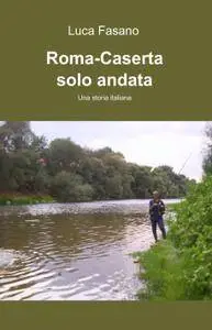 Roma-Caserta solo andata