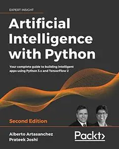 Artificial Intelligence with Python: Your complete guide to building intelligent apps using Python (repost)