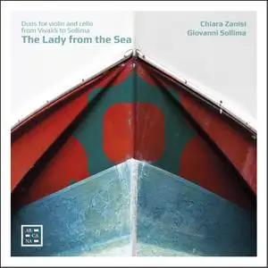 Chiara Zanisi & Giovanni Sollima - The Lady from the Sea: Duos for Violin and Cello from Vivaldi to Sollima (2020)