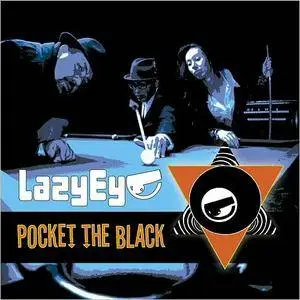 Lazy Eye - Pocket The Black (2016)
