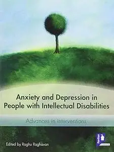Anxiety and Depression in People with Learning Disabilities: Intervention strategies