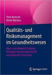 Qualitäts- und Risikomanagement im Gesundheitswesen