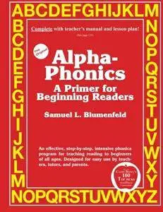Samuel L. Blumenfeld, "Alpha-Phonics: A Primer for Beginning Readers"