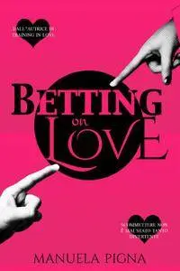 Manuela Pigna - Betting on Love