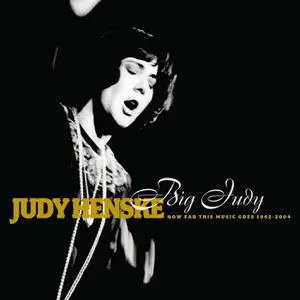 Judy Henske - Big Judy: How Far This Music Goes 1962-2004 (Remastered) (2007)