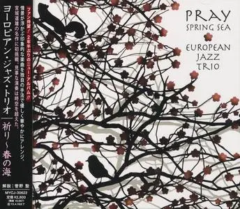 European Jazz Trio - Pray: Spring Sea (2012) [Japanese Edition]
