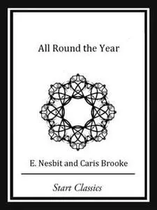 «All Round the Year» by Edith Nesbit