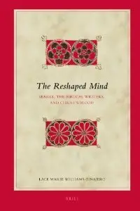 The Reshaped Mind: Searle, the Biblical Writers, and Christ's Blood (repost)