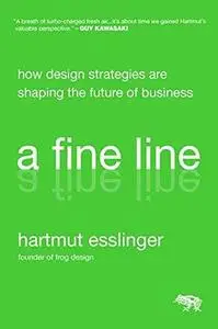 A fine line : how design strategies are shaping the future of business