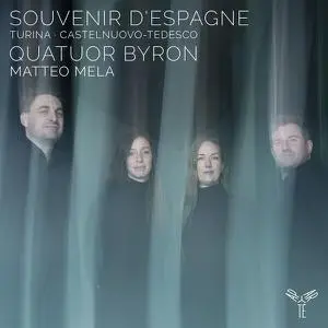 Quatuor Byron - Turina, Castelnuovo-Tedesco: Souvenir d'Espagne (2023)