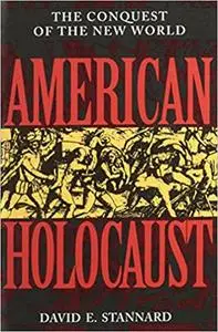 American Holocaust: Columbus and the Conquest of the New World