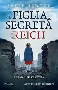 Andie Newton - La figlia segreta del Reich