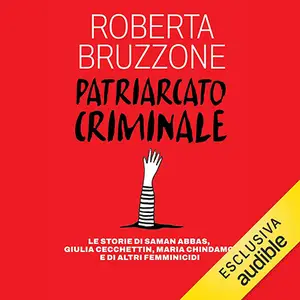 «Patriarcato Criminale» by Roberta Bruzzone