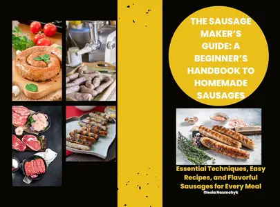 The Sausage Maker’s Guide