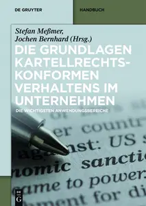 Praxishandbuch Kartellrecht im Unternehmen - Stefan Meßmer & Jochen Bernhard