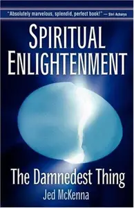 Spiritual Enlightenment: The Damnedest Thing