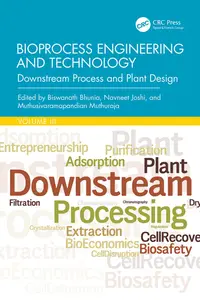 Bioprocess Engineering and Technology: Downstream Process and Plant Design