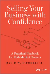 Selling Your Business with Confidence: A Practical Playbook for Mid-Market Owners