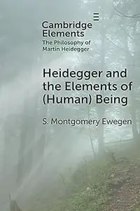 Heidegger and the Elements of (Human) Being