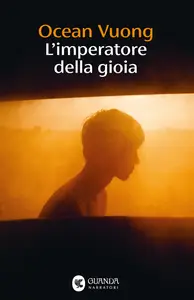 L'imperatore della gioia - Ocean Vuong