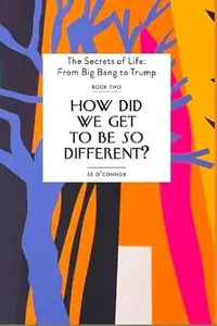 How Did We Get to be So Different?