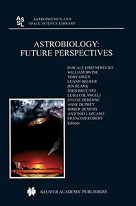 Astrobiology: Future Perspectives