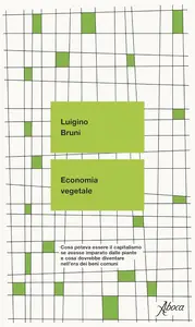 Luigino Bruni - Economia vegetale
