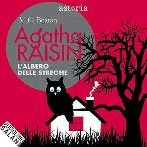 «Agatha Raisin. L'albero delle streghe: Agatha Raisin, Vol. 28» by M.C. Beaton