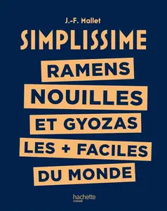 Jean-François Mallet, "Simplissime : Ramens, nouilles et gyozas les + faciles du monde"