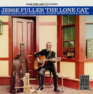 Jesse Fuller - The Lone Cat (1961) [Reissue 1990]