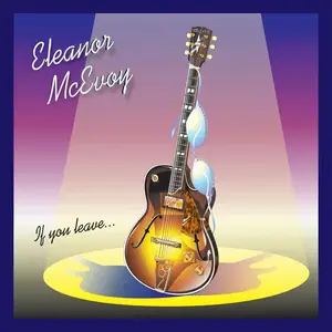 Eleanor McEvoy - If You Leave (2013) [Official Digital Download 24bit/96kHz]