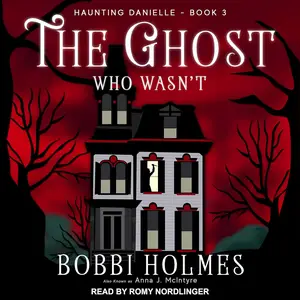 The Ghost Who Wasn't: Haunting Danielle Series