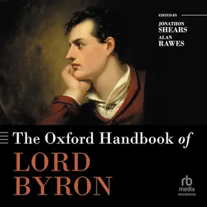 The Oxford Handbook of Lord Byron [Audiobook]