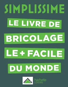 Collectif, "Le livre de bricolage le plus facile du monde"