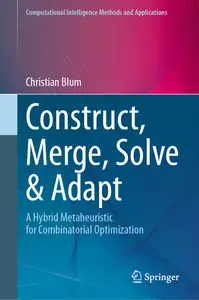 Construct, Merge, Solve & Adapt